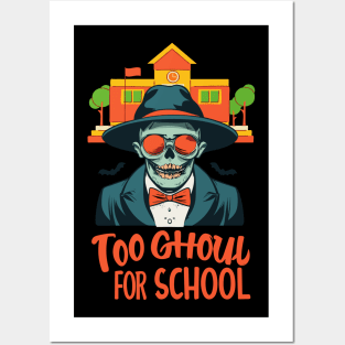 Too Ghoul For School Posters and Art